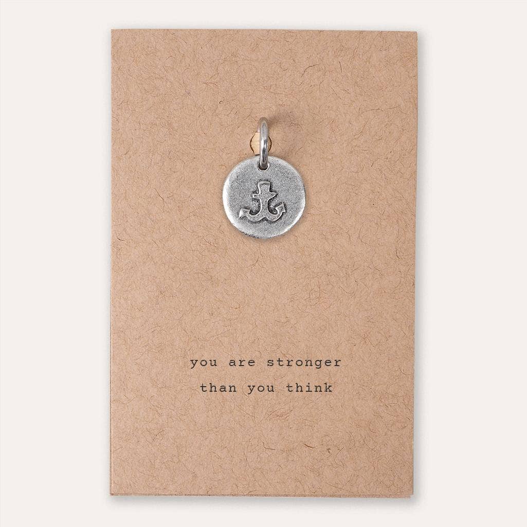 'You Are Stronger Than You Think' Anchor Charm